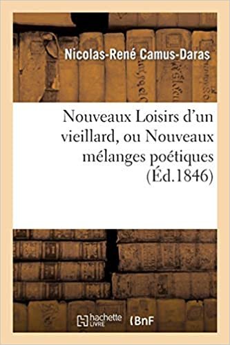 okumak Camus-Daras-N-R: Nouveaux Loisirs d&#39;Un Vieillard, Ou No (Litterature)
