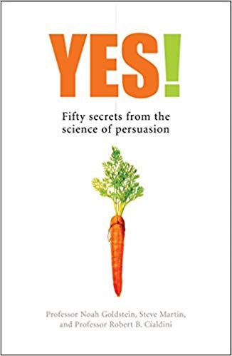 okumak Yes! 50 Secrets from the Science of Persuasion