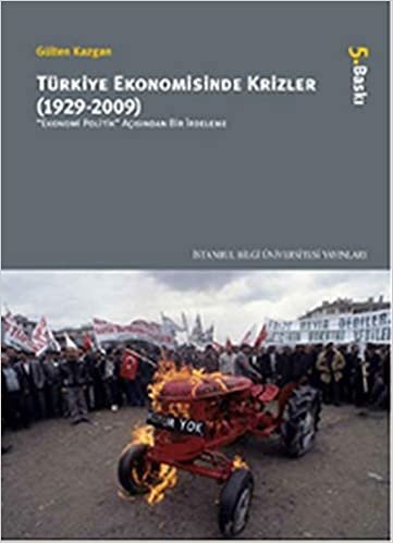 okumak Türkiye Ekonomisinde Krizler 1929 2009 Ekonomi Politik Açısından Bir İrdeleme