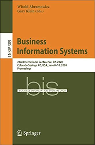 okumak Business Information Systems: 23rd International Conference, BIS 2020, Colorado Springs, CO, USA, June 8–10, 2020, Proceedings (Lecture Notes in Business Information Processing (389), Band 389)