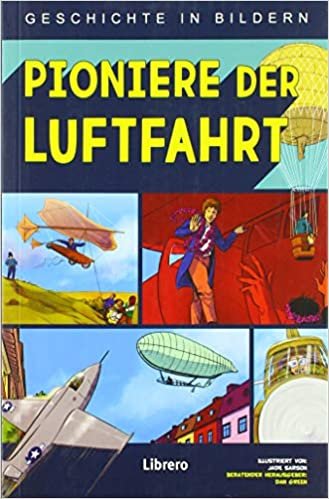 okumak PIONIERE DER LUFTFAHRT: Geschichte in Bilder