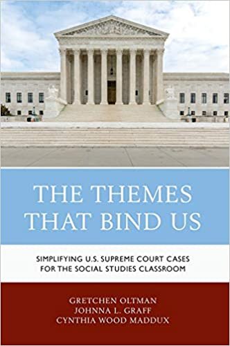 okumak The Themes That Bind Us: Simplifying U.S. Supreme Court Cases for the Social Studies Classroom
