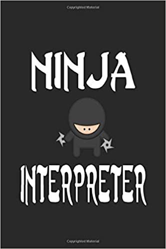 okumak Ninja INTERPRETER: Ninja Journal 6x9 Inch Softcover Blank Lined Notebook With 120 Writable Pages
