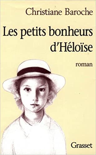 okumak Les petits bonheurs d&#39;Héloïse (Littérature)