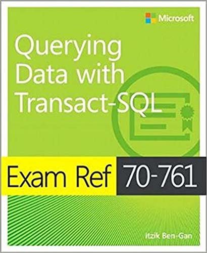 okumak Exam Ref 70-761 Querying Data with Transact-SQL