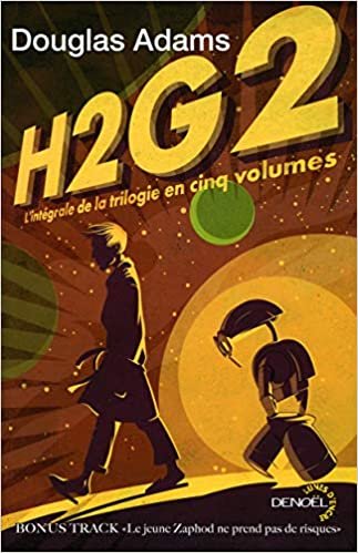 okumak H2G2: L&#39;intégrale de la trilogie en cinq volumes (Lunes d&#39;encre)