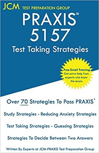 okumak Test Preparation Group, J: PRAXIS 5157 Test Taking Strategie