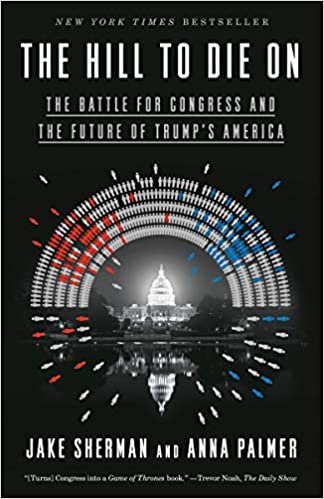 okumak The Hill to Die On: The Battle for Congress and the Future of Trump&#39;s America