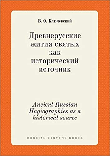 okumak Ancient Russian Hagiographies as a historical source