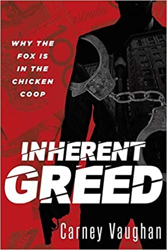 okumak Inherent Greed: Why The Fox Is In The Chicken Coop