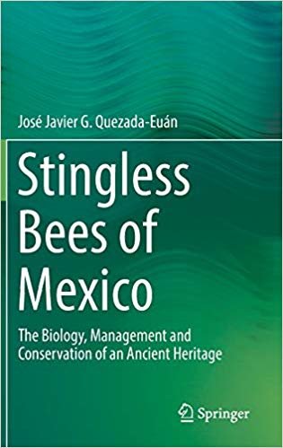 okumak Stingless Bees of Mexico : The Biology, Management and Conservation of an Ancient Heritage