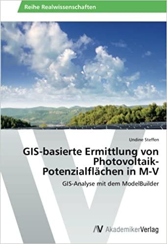 okumak GIS-basierte Ermittlung von Photovoltaik-Potenzialflächen in M-V: GIS-Analyse mit dem ModelBuilder