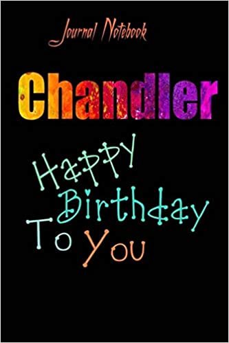 okumak Chandler: Happy Birthday To you Sheet 9x6 Inches 120 Pages with bleed - A Great Happy birthday Gift