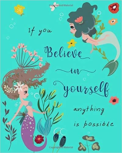 okumak If You Believe in Yourself, Anything Is Possible: 8x10 Large Print Password Notebook with A-Z Tabs | Big Book Size | Pretty Mermaid Floral Design Turquoise