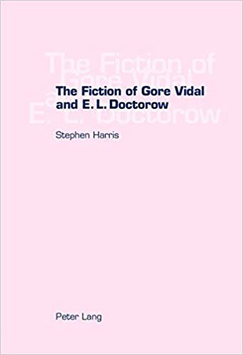 okumak The Fiction of Gore Vidal and E.L. Doctorow