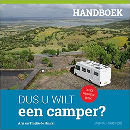 okumak Dus u wilt een camper?: handboek over aanschaf, onderhoud en veilig rijden