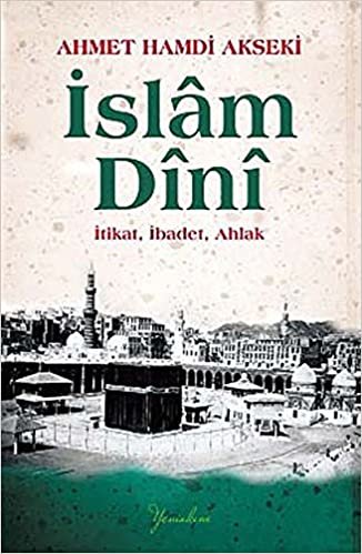 okumak İslam Dini İtikat İbadet Ahlak Ciltli