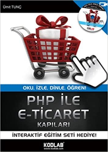 okumak PHP İLE E TİCARET KAPILARI: Oku, İzle, Dinle, Öğren!