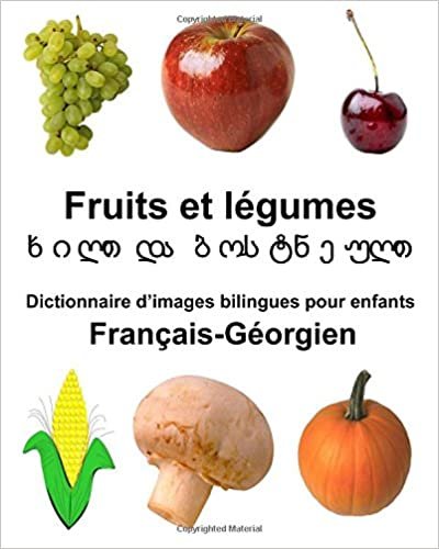 okumak Français-Géorgien Fruits et legumes Dictionnaire d’images bilingues pour enfants (FreeBilingualBooks.com)