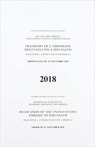 okumak Relocation of the United States Embassy to Jerusalem: (Palestine v. United States of America), order of 15 November 2018 (Reports of judgments, advisory opinions and orders, 2018)