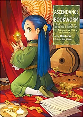 okumak Ascendance of a Bookworm: Part 2 Volume 3 (Ascendance of a Bookworm: I&#39;ll Do Anything to Become a Librarian!, Band 3): 6