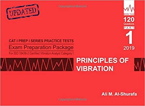 okumak Exam Preparation Package for ISO 18436-2 Certified Vibration Analyst Category I: Principles of Vibration: Cat I Prep I Part 1 (CAT I PREP I SERIES Practice Tests, Band 1)