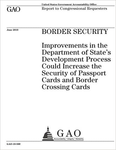 okumak Border security :improvements in the Department of States development process could increase the security of passport cards and border crossing cards : report to congressional requesters.