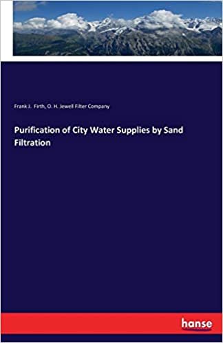 okumak Purification of City Water Supplies by Sand Filtration