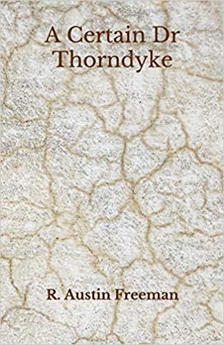 okumak A Certain Dr Thorndyke: Beyond World&#39;s Classics