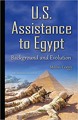 okumak U.S. Assistance to Egypt : Background &amp; Evolution