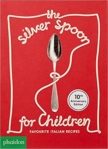 okumak The Silver Spoon for Children New Edition: Favourite Italian Recipes (GB ACTIVITE)