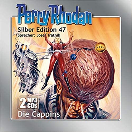 okumak Perry Rhodan Silber Edition (MP3-CDs) 47: Die Cappins