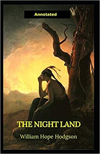 okumak The Night Land Annotated