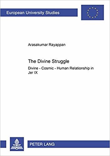 okumak The Divine Struggle : Divine - Cosmic - Human Relationship in Jer IX : v. 740
