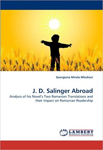 okumak J. D. Salinger Abroad: Analysis of his Novel?s Two Romanian Translations and their Impact on Romanian Readership