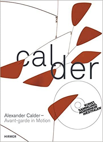 okumak Alexander Calder: Avant-Garde in Motion