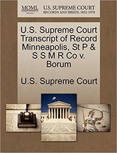 okumak U.S. Supreme Court Transcript of Record Minneapolis, St P &amp; S S M R Co v. Borum