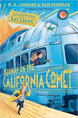 okumak Kidnap on the California Comet (Adventures on Trains, Band 2)