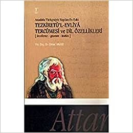 okumak Tezkiretü&#39;l-Evliya Tercümesi ve Dil Özellikleri / İnceleme Gramer Metin