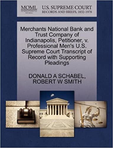 okumak Merchants National Bank and Trust Company of Indianapolis, Petitioner, v. Professional Men&#39;s U.S. Supreme Court Transcript of Record with Supporting Pleadings