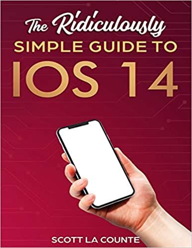 okumak The Ridiculously Simple Guide to iOS 14