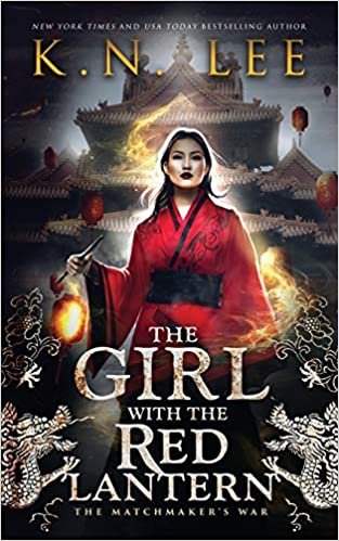 okumak The Girl with the Red Lantern: An Epic Fantasy Adventure (The Matchmaker&#39;s War, Band 1)