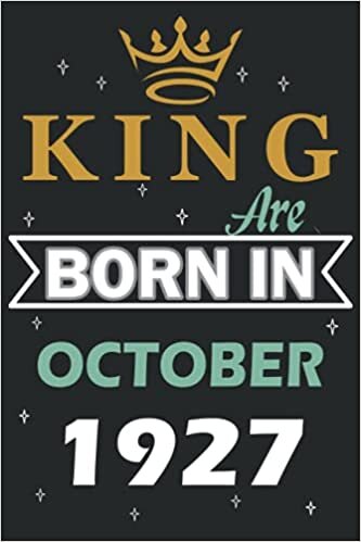 okumak 94th Birthday Gifts for Men : King are Born in October 1927: Cute Notebook for Men , Happy 94th Birthday , Gifts For Men , Dad , Husband ... , Happy Birthday Card ( Notebook Journal ) Card Alternative