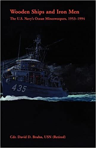 okumak Wooden Ships and Iron Men: The U.S. Navy&#39;s Ocean Minesweepers, 1953-1994