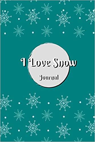 okumak I love Snow journal is great to write in during the long winter as you sit and watch the snow fall while sipping on hot chocolate! [smile]: ... Snowflake ... Themed Notebook With 120 Blank Lined Pages