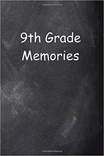 okumak Ninth Grade 9th Grade Nine Memories Chalkboard Design: (Notebook, Diary, Blank Book) (Graduation Back To School Progress Journals Notebooks Diaries)