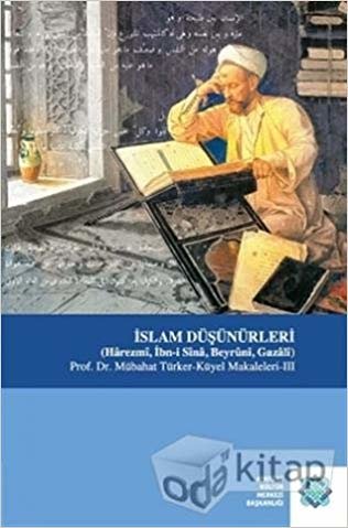 okumak İslam Düşünürleri: Harezmi, İbn-i Sina, Beyruni, Gazali