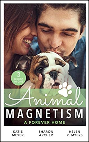 okumak Animal Magnetism: A Forever Home: A Valentine for the Veterinarian / Single Father: Wife and Mother Wanted / Groomed for Love