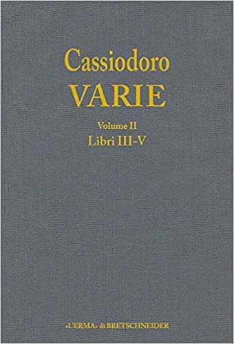 okumak Cassiodoro Varie. Volume 2: Libri III, IV, V (Variae Di Cassiodoro)