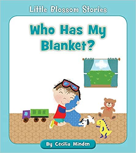 okumak Who Has My Blanket? (Little Blossom Stories)